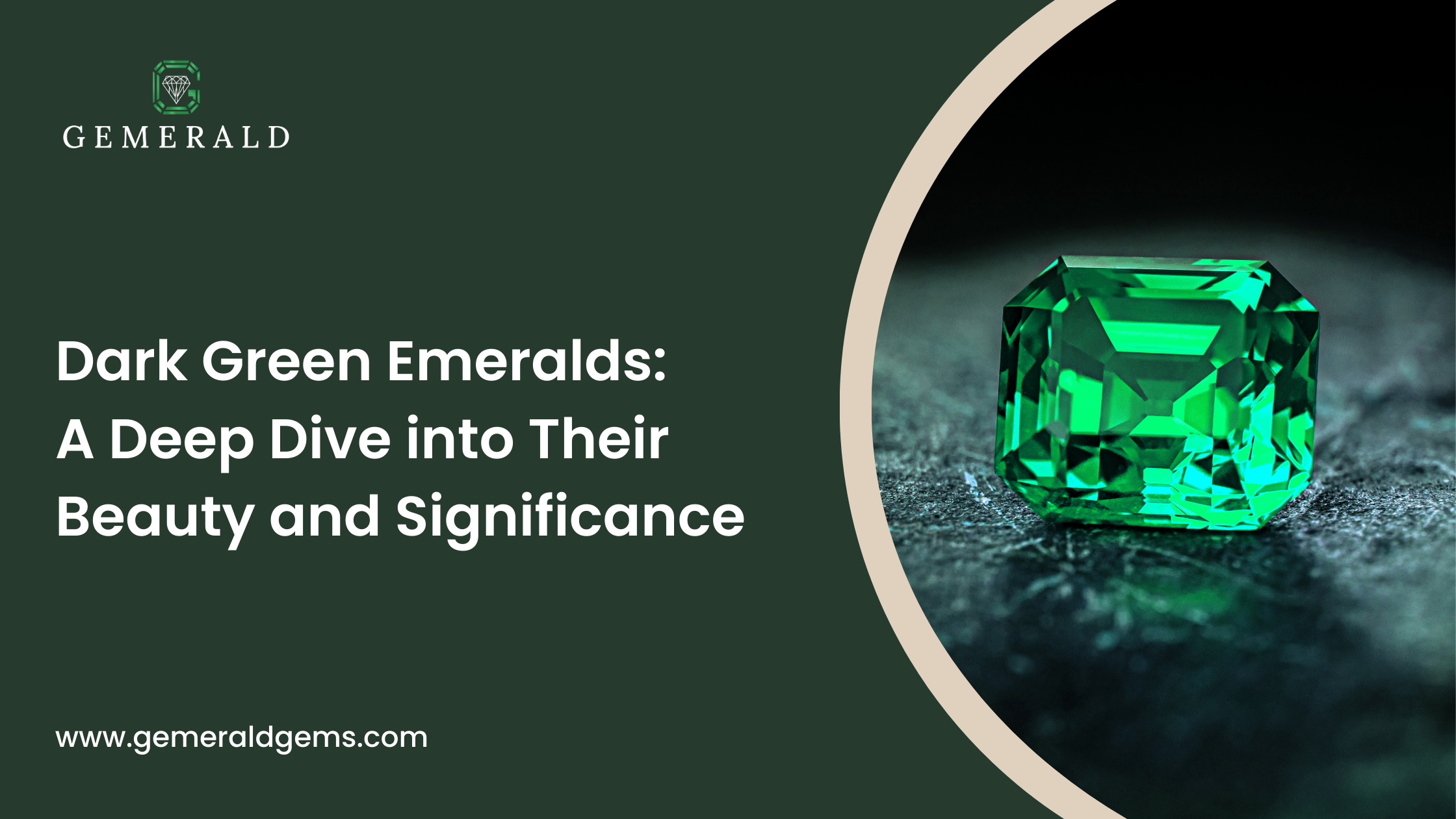 Dark Green Emeralds: A Deep Dive into Their Beauty and Significance